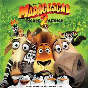 Various - Madagascar: Escape 2 Africa - Music From The Motion Picture download mp3 flac