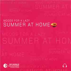 Various - Moods For A Lazy Summer At Home Vol. 1 download mp3 flac