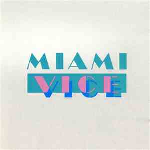 Various - Music From The Television Series Miami Vice download free Various - Music From The Television Series Miami Vice download mp3 flac