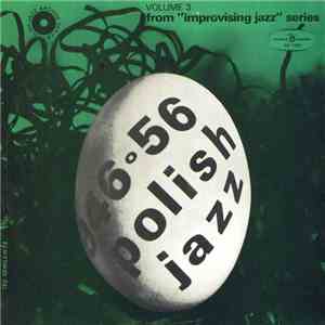 Various - Polish Jazz 1946-1956 vol. 3 – From "Improvising Jazz" Series – Polish Jazz Archive Series download mp3 flac