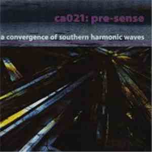 Various - Pre-Sense (A Convergence Of Southern Harmonic Waves) download free