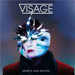 Visage - Hearts And Knives download free Visage - Hearts And Knives download mp3 flac