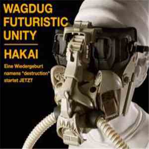 Wagdug Futuristic Unity - HAKAI download free