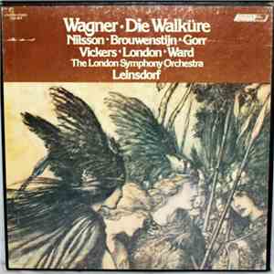Wagner, Birgit Nilsson ⋅ Gré Brouwenstijn ⋅ Rita Gorr ⋅ Jon Vickers ⋅ George London  ⋅ David Ward  / London Symphony Orchestra Conducted By Erich Leinsdorf - Die Walküre download mp3 flac
