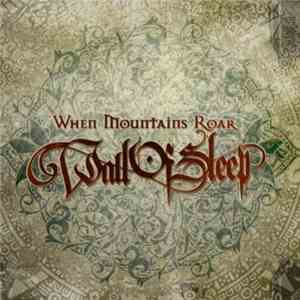 Wall Of Sleep - When Mountains Roar download free Wall Of Sleep - When Mountains Roar download mp3 flac