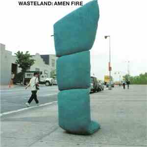 Wasteland  - Amen Fire download mp3 flac