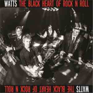 Watts - The Black Heart Of Rock N Roll download free Watts - The Black Heart Of Rock N Roll download mp3 flac