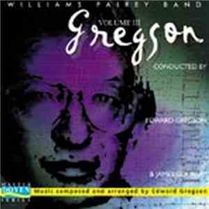 Williams Fairey Band - Gregson Volume III - The Early Years download free Williams Fairey Band - Gregson Volume III - The Early Years download mp3 flac