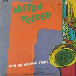 Wilton Felder - Inherit The Wind / Until The Morning Comes download free Wilton Felder - Inherit The Wind / Until The Morning Comes download mp3 flac