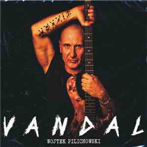 Wojciech Pilichowski - Vandal download free Wojciech Pilichowski - Vandal download mp3 flac