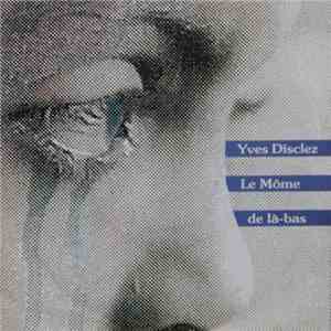 Yves Disclez - Le Môme de Là-Bas download free