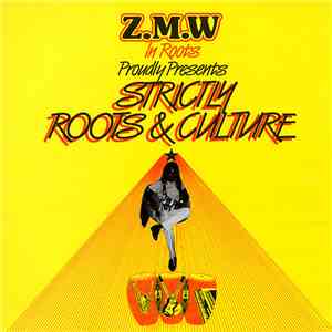 Z.M.W In Roots - Strictly Roots & Culture download free