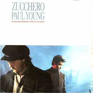 Zucchero Featuring Paul Young - Senza Una Donna (Without A Woman) download mp3 flac